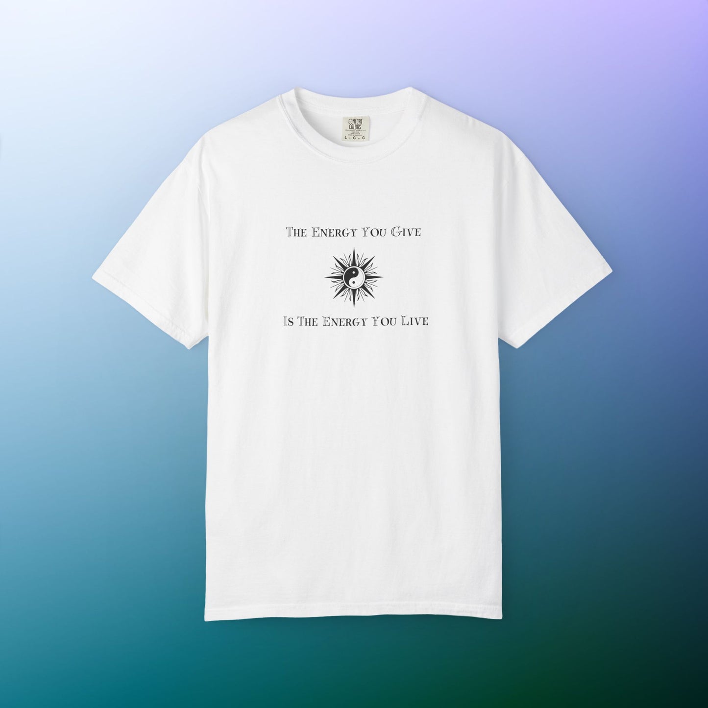 The Energy You Give Is The Energy You Live – Spiritual Yin Yang T-Shirt White