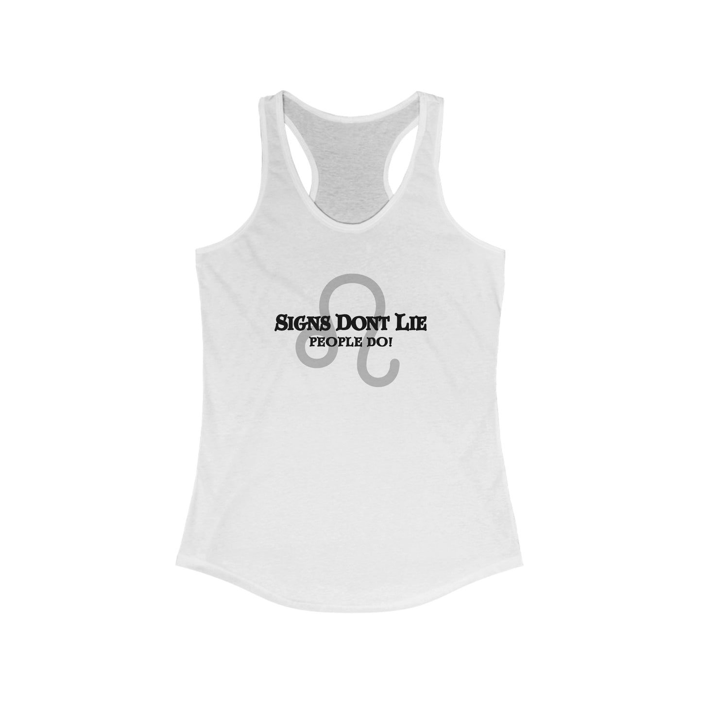 Signs Don't Lie, People Do! Zodiac Tank Top Solid White