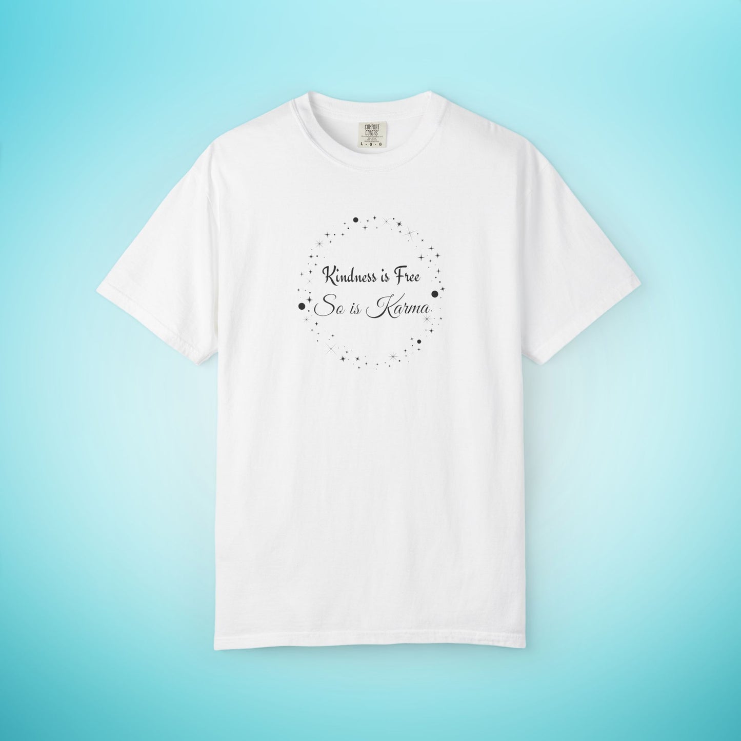 Kindness is Free Karma T-Shirt – Spiritual Quote Tee for Women – Soft Cotton Graphic Shirt White