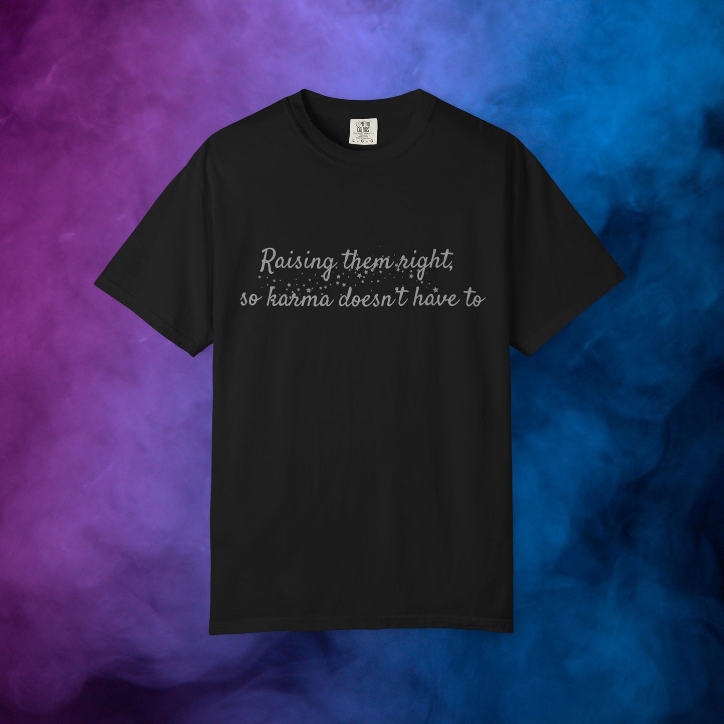 Raising Them Right So Karma Doesn’t Have To – Mom Karma Quote T-Shirt Black