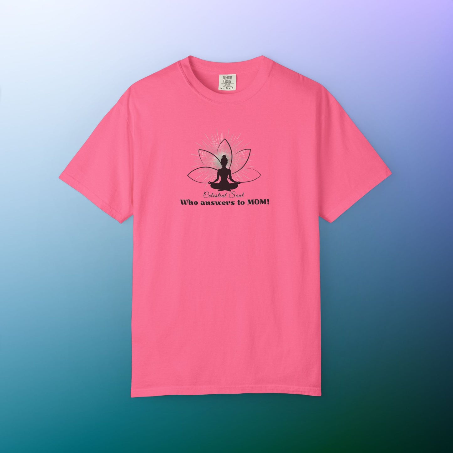 Celestial Soul Mom T-Shirt – Who Answers to MOM! Crunchberry