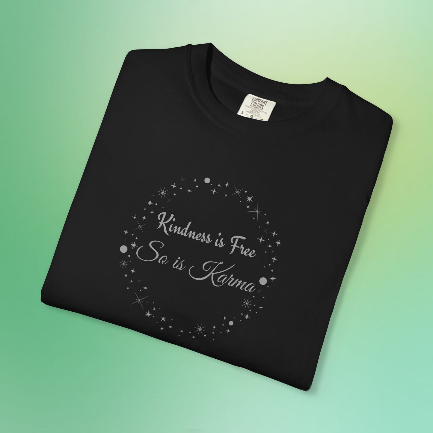 Kindness is Free Karma T-Shirt – Spiritual Quote Tee for Women – Soft Cotton Graphic Shirt