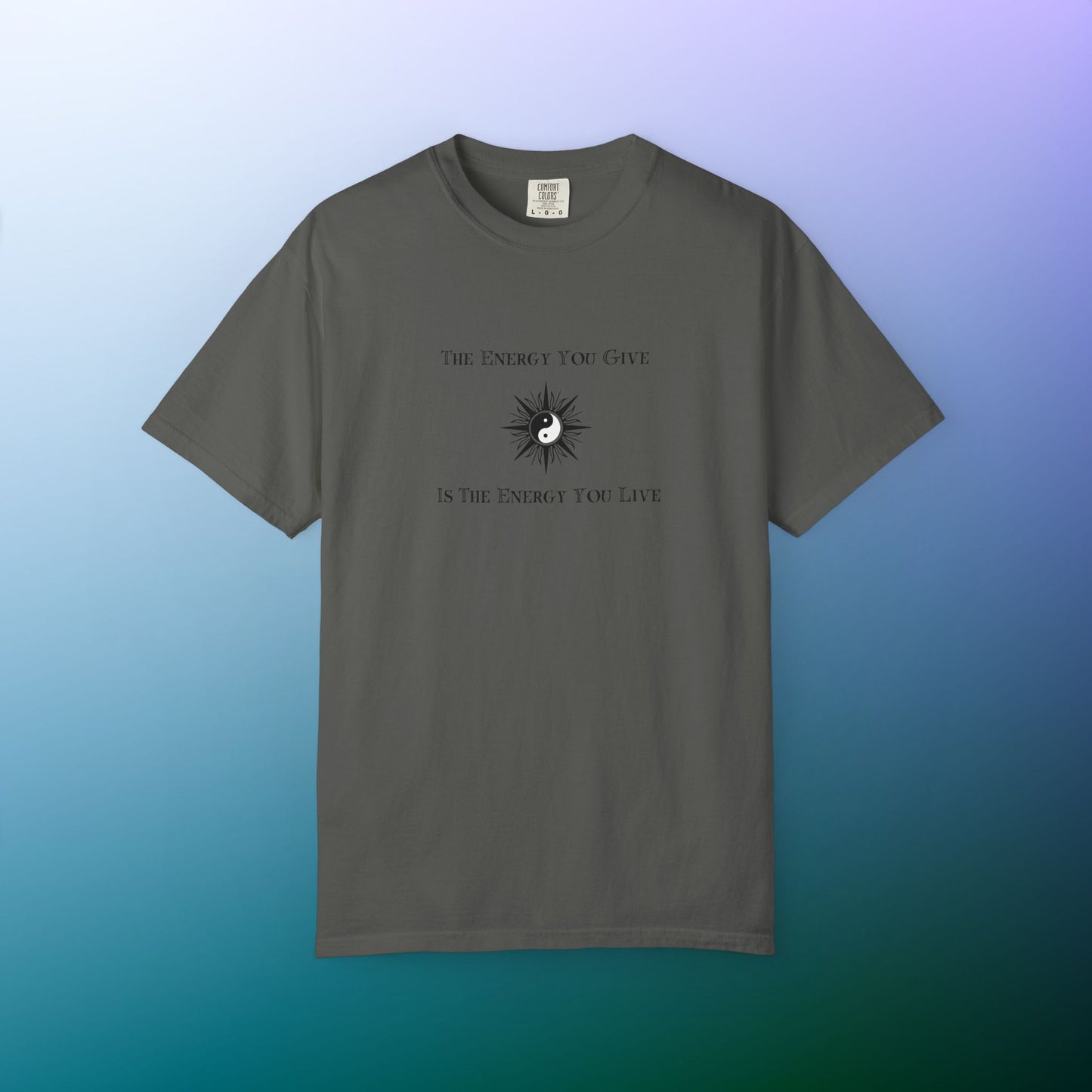 The Energy You Give Is The Energy You Live – Spiritual Yin Yang T-Shirt Pepper
