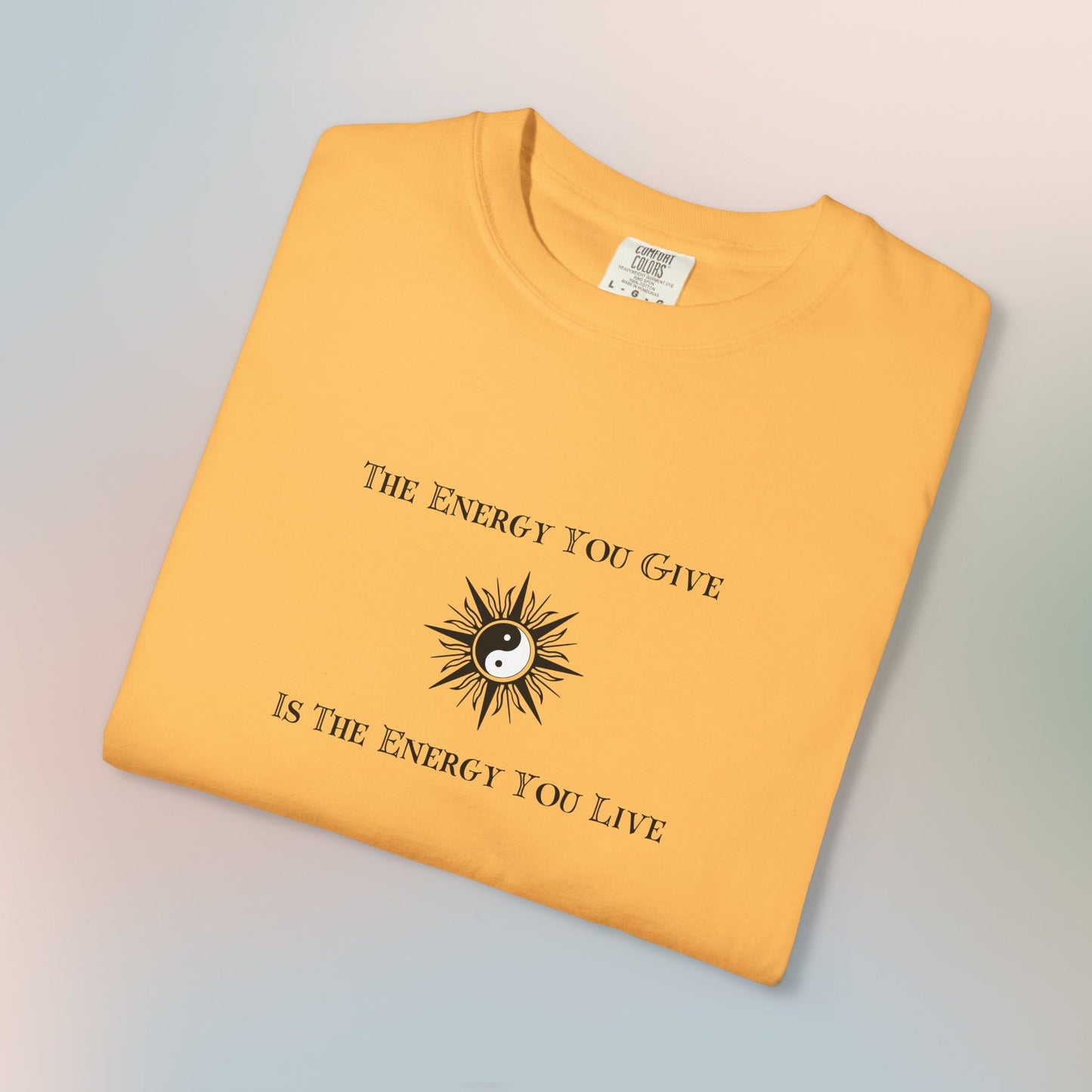 The Energy You Give Is The Energy You Live – Spiritual Yin Yang T-Shirt