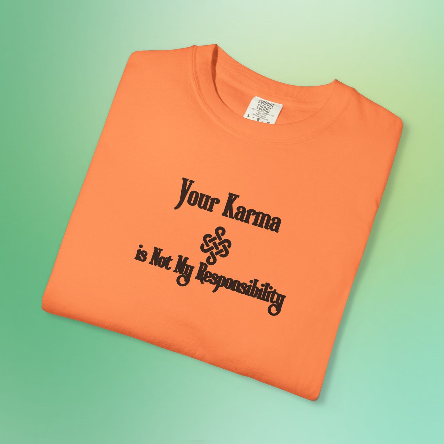 Your Karma Is Not My Responsibility T-Shirt – Spiritual Boundaries Tee