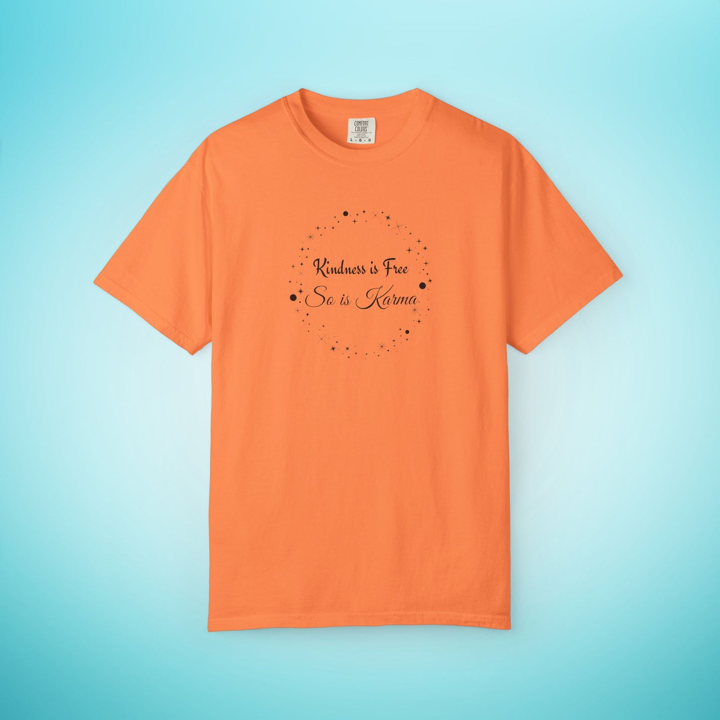 Kindness is Free Karma T-Shirt – Spiritual Quote Tee for Women – Soft Cotton Graphic Shirt Melon