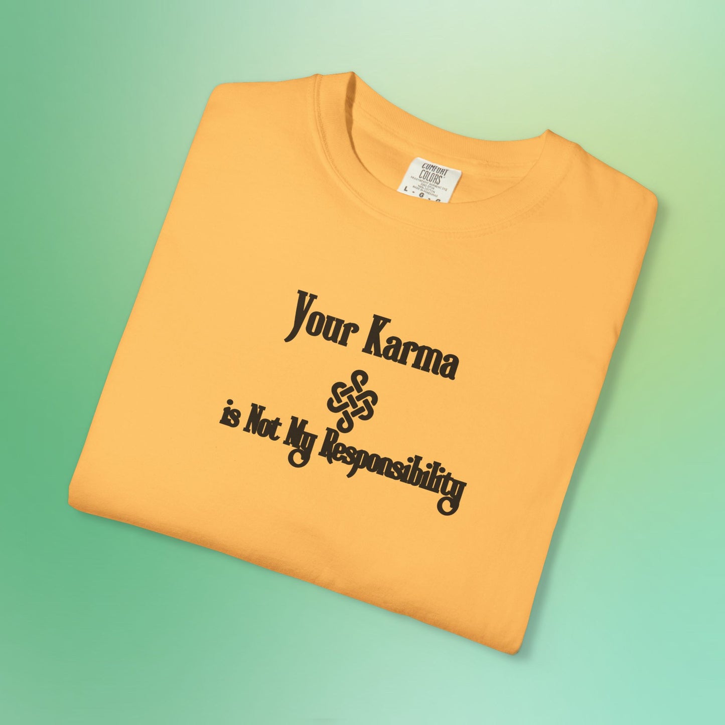 Your Karma Is Not My Responsibility T-Shirt – Spiritual Boundaries Tee