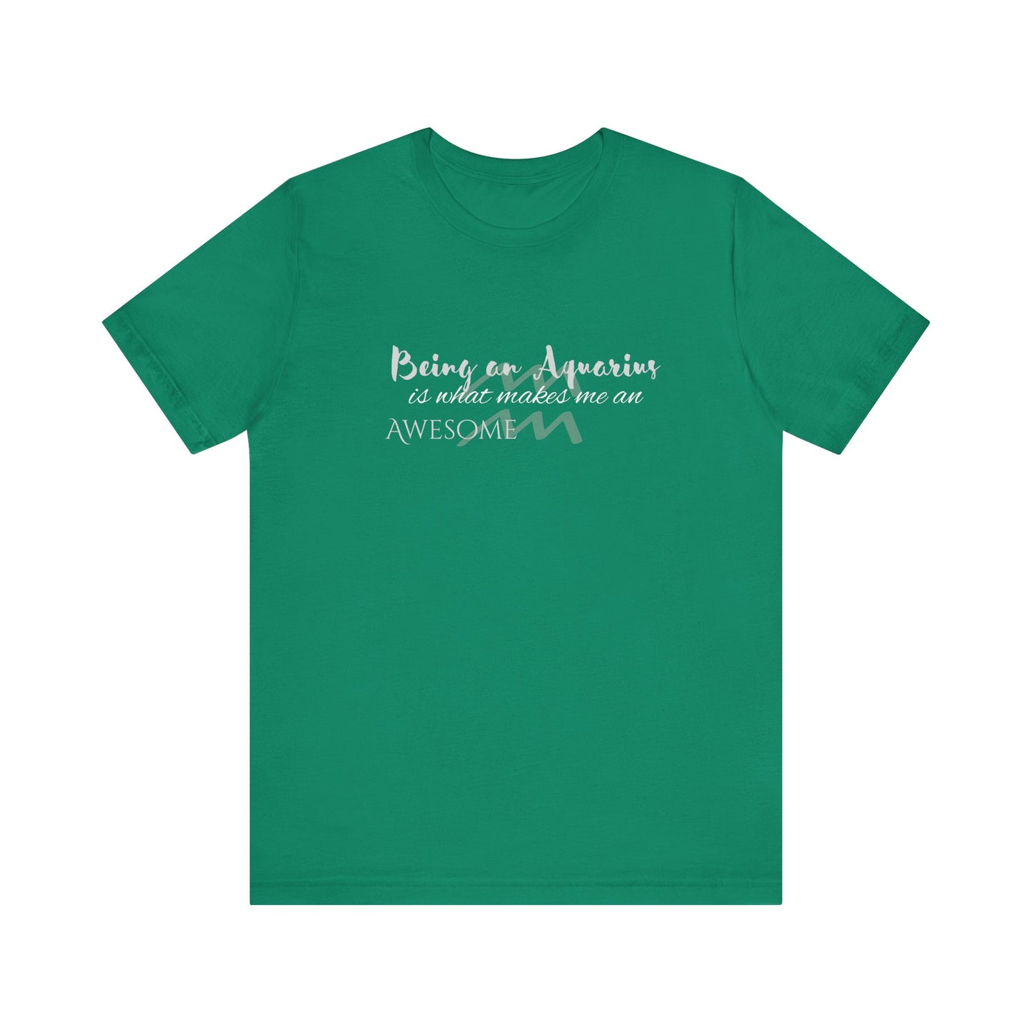 Awesome Unisex Aquarius Tshirt | Horoscope Profession Tee Kelly