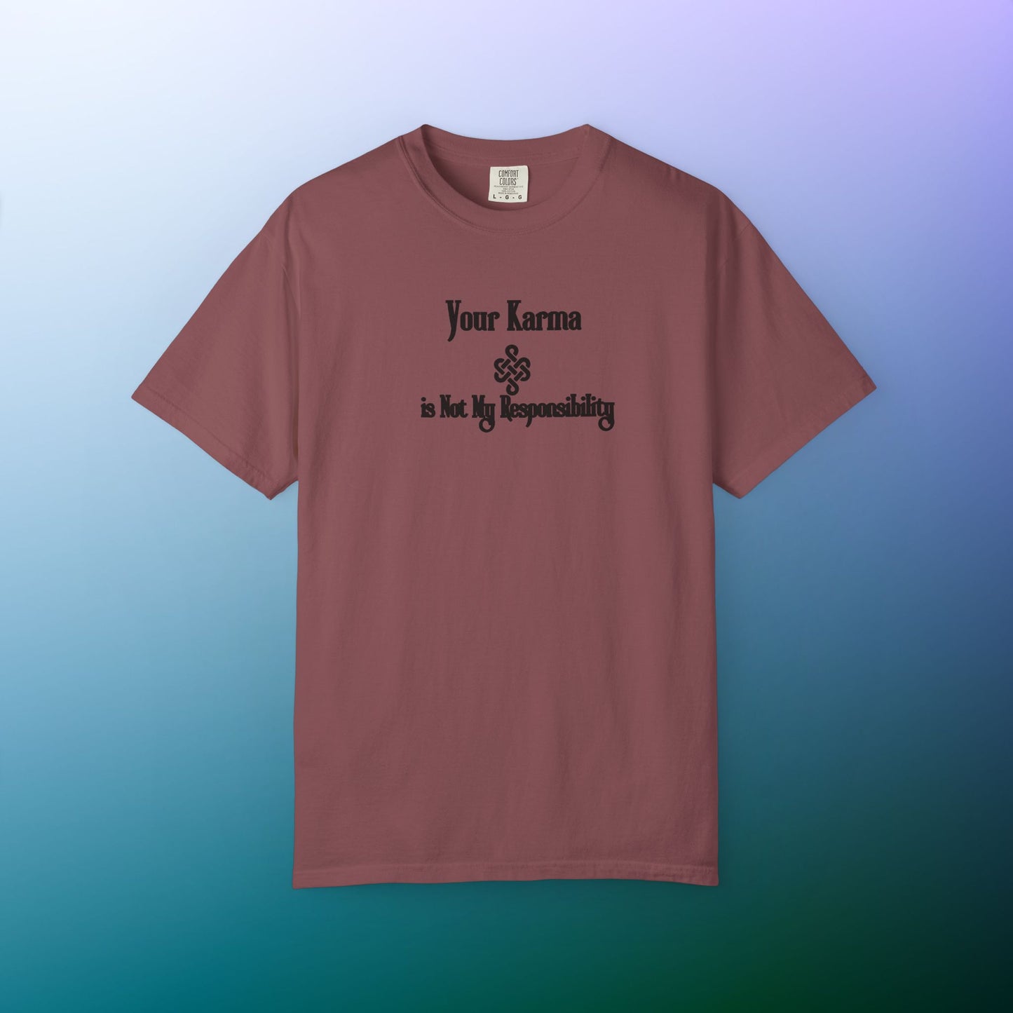 Your Karma Is Not My Responsibility T-Shirt – Spiritual Boundaries Tee Brick