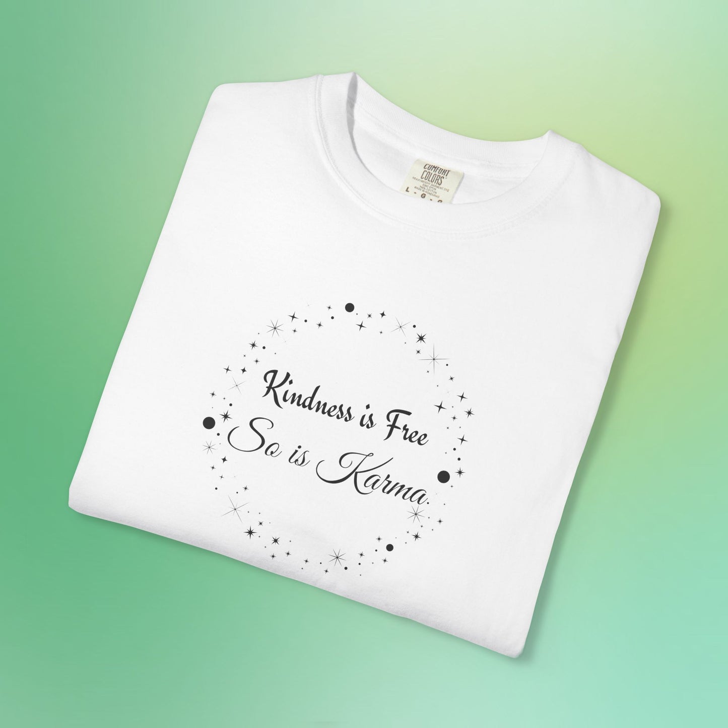 Kindness is Free Karma T-Shirt – Spiritual Quote Tee for Women – Soft Cotton Graphic Shirt
