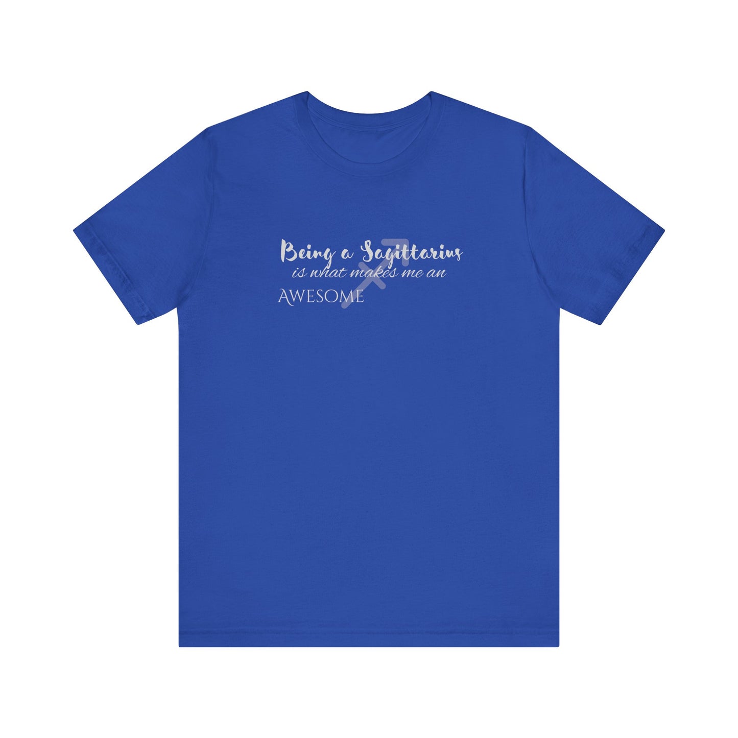 Awesome Unisex Sagittarius Tshirt | Horoscope Profession Tee True Royal