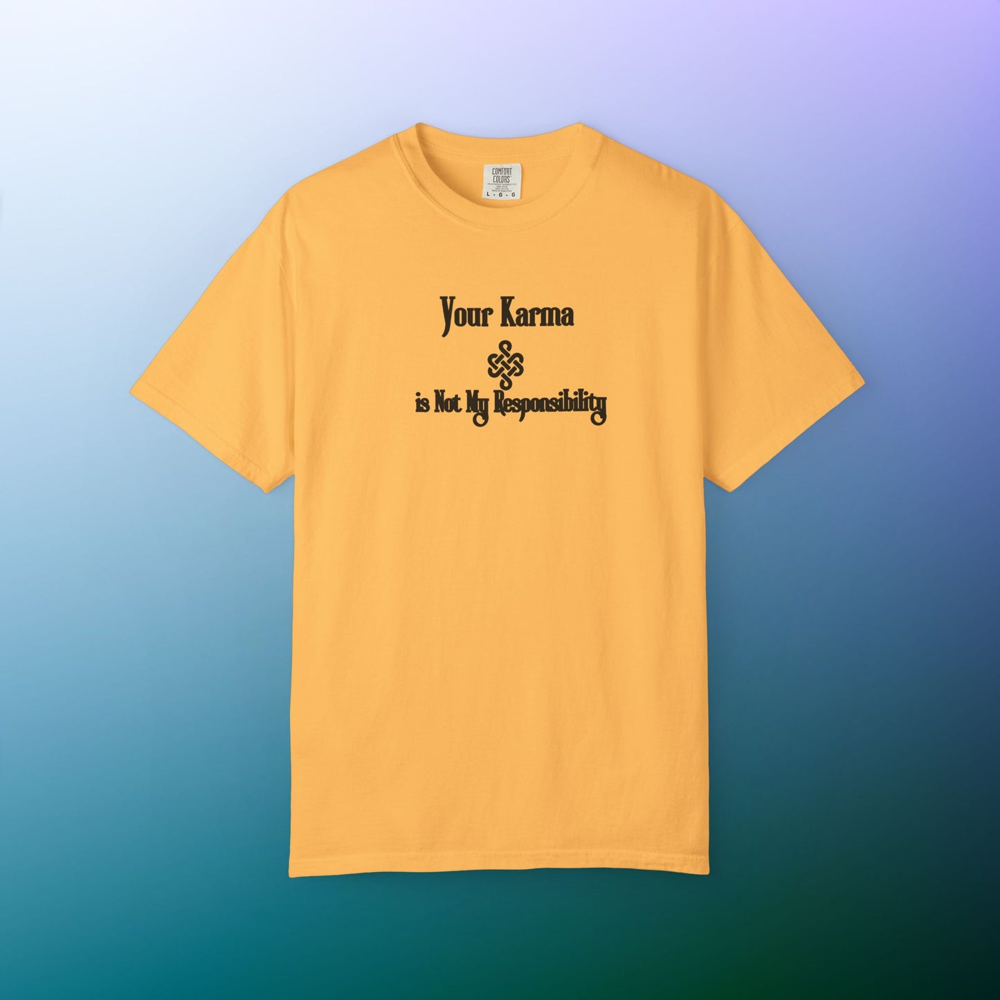 Your Karma Is Not My Responsibility T-Shirt – Spiritual Boundaries Tee Citrus