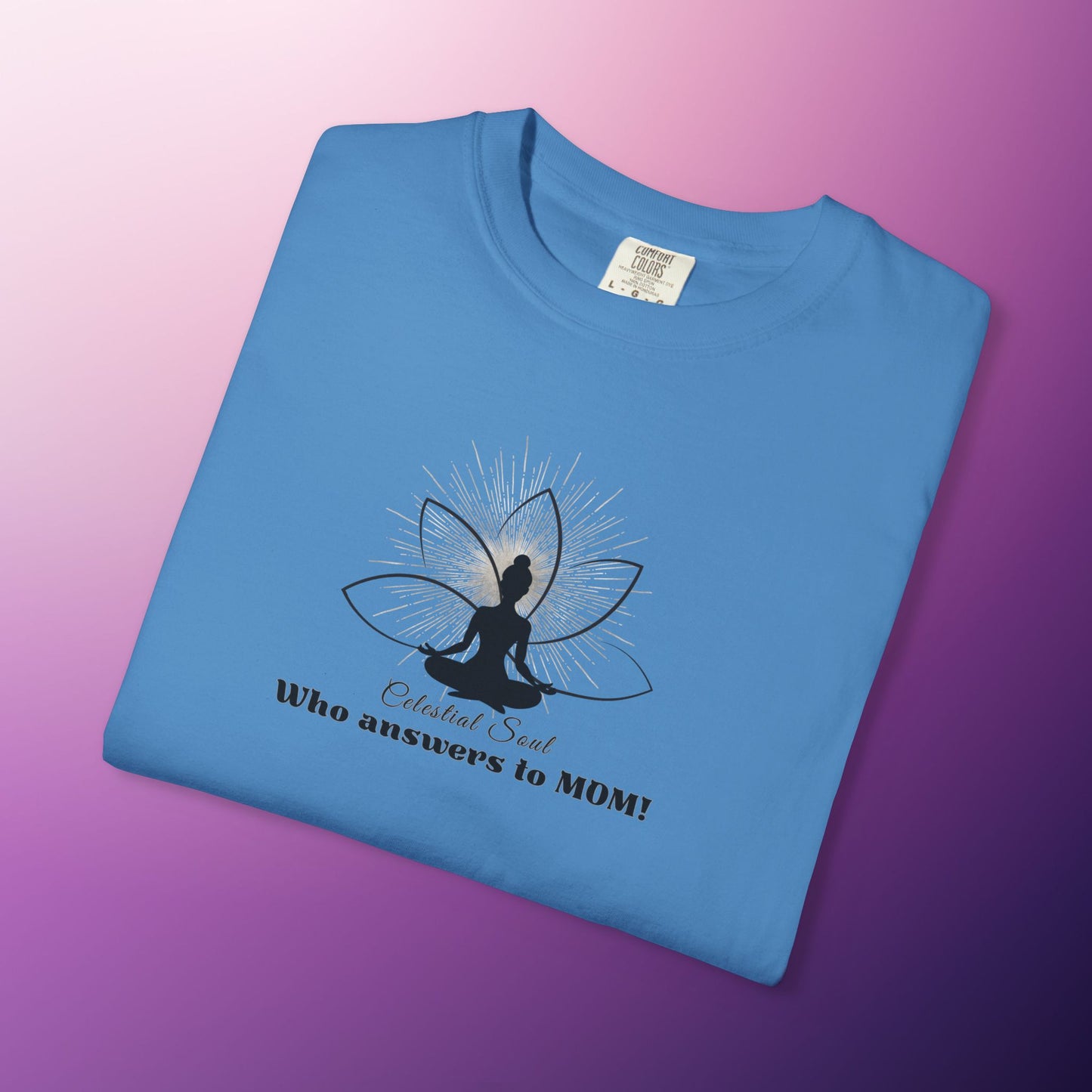 Celestial Soul Mom T-Shirt – Who Answers to MOM!
