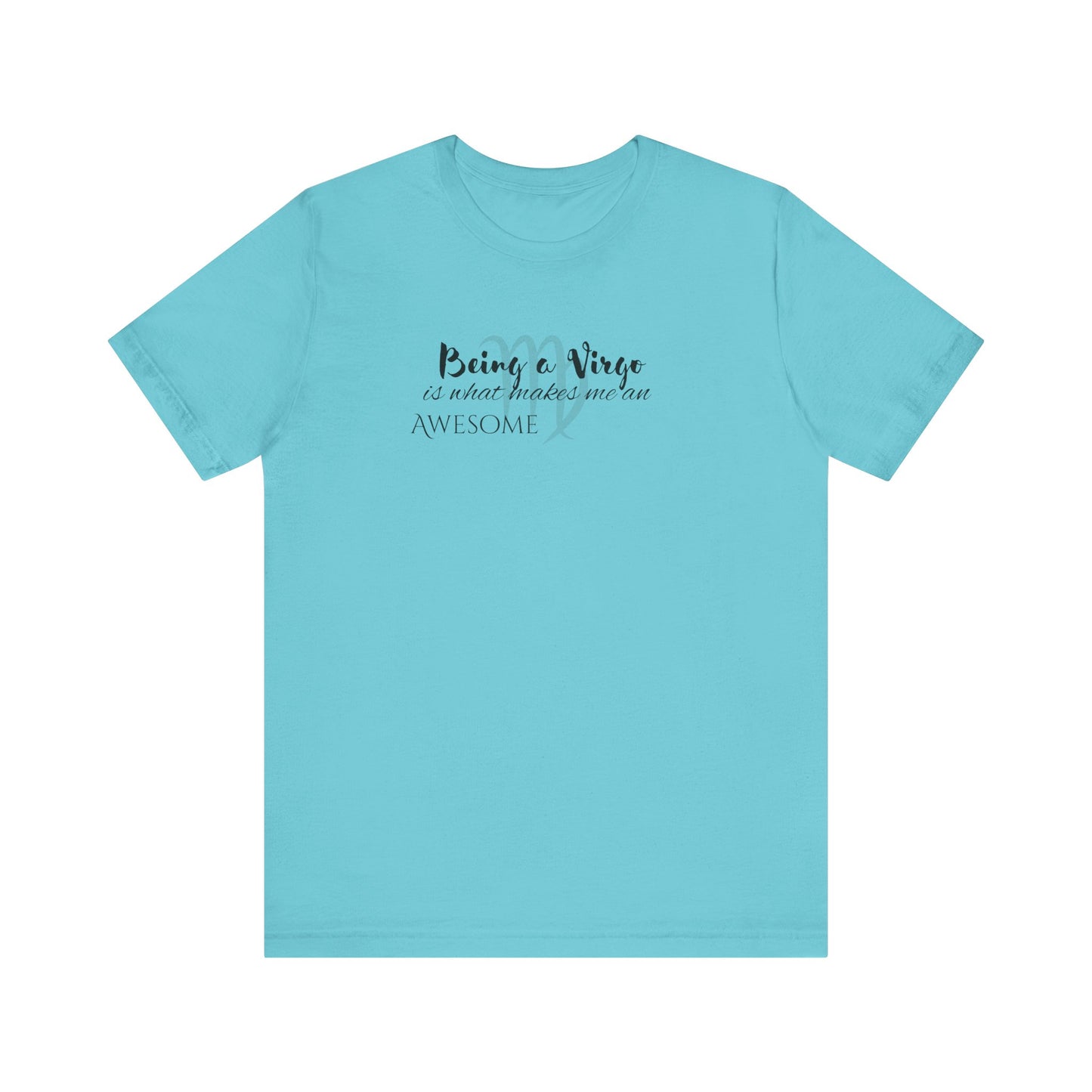 Awesome Unisex Virgo Tshirt | Horoscope Profession Tee Turquoise