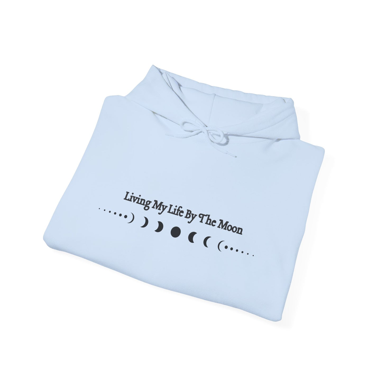 Living My Life by the Moon Hoodie – Moon Phase Astrology Sweatshirt