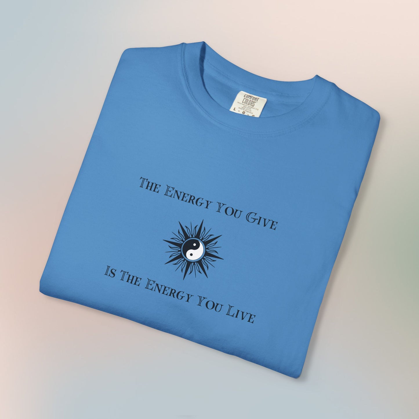 The Energy You Give Is The Energy You Live – Spiritual Yin Yang T-Shirt