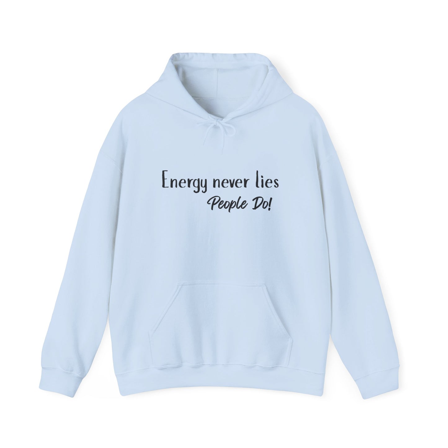 Energy Never Lies Hoodie | Truth Vibes Sweatshirt Light Blue