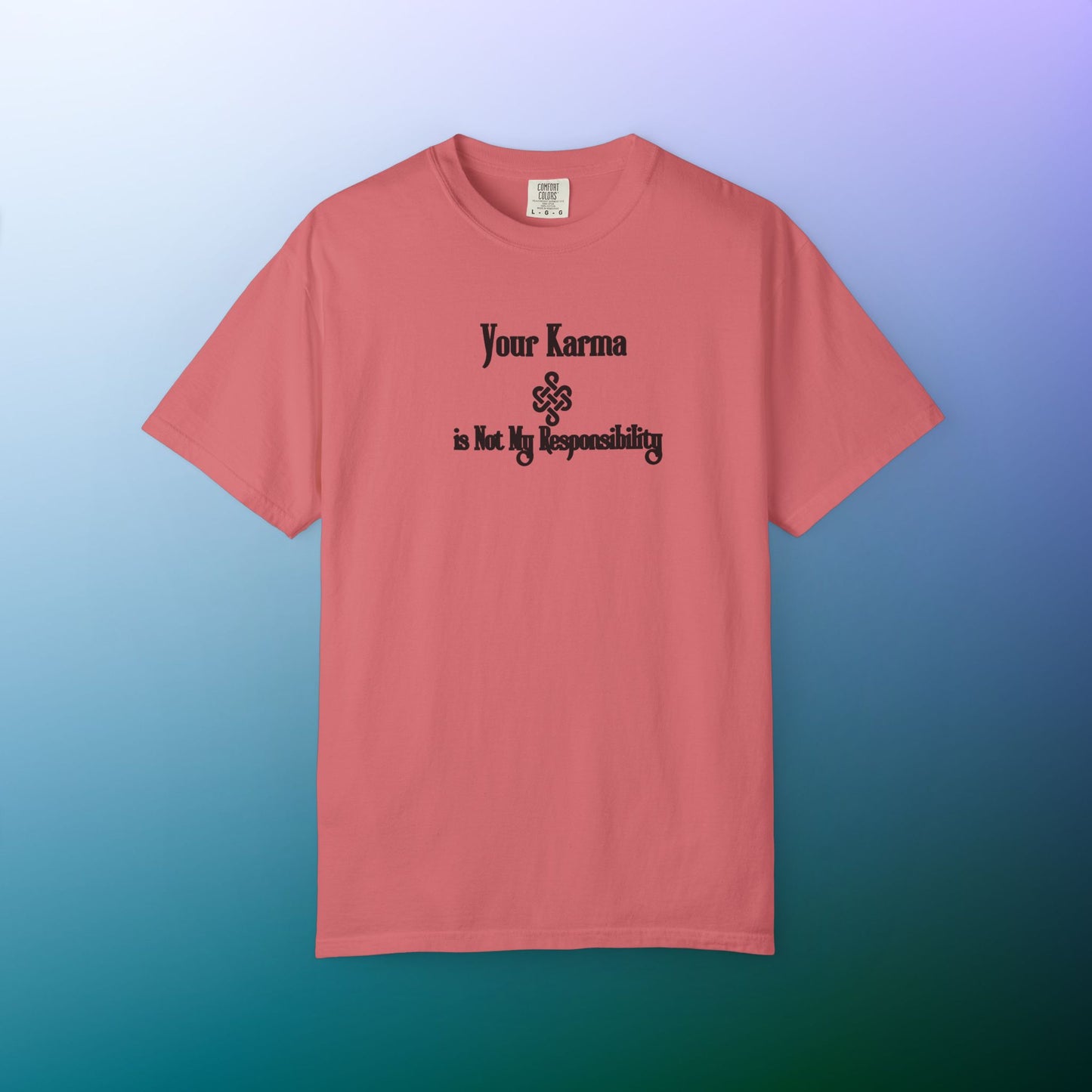 Your Karma Is Not My Responsibility T-Shirt – Spiritual Boundaries Tee Watermelon
