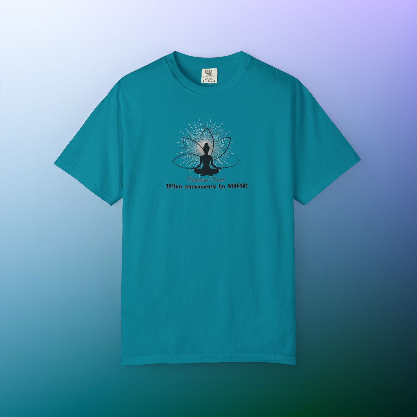 Celestial Soul Mom T-Shirt – Who Answers to MOM! Topaz Blue