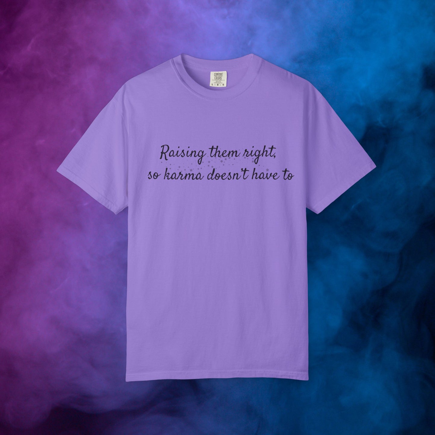Raising Them Right So Karma Doesn’t Have To – Mom Karma Quote T-Shirt Violet