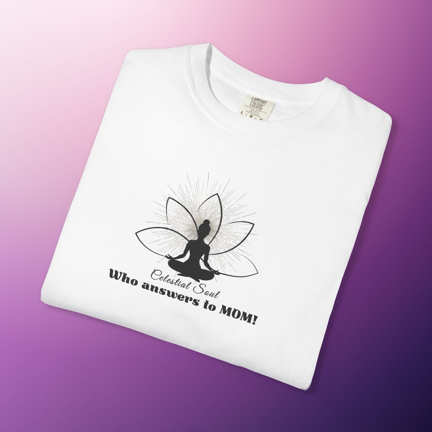 Celestial Soul Mom T-Shirt – Who Answers to MOM!