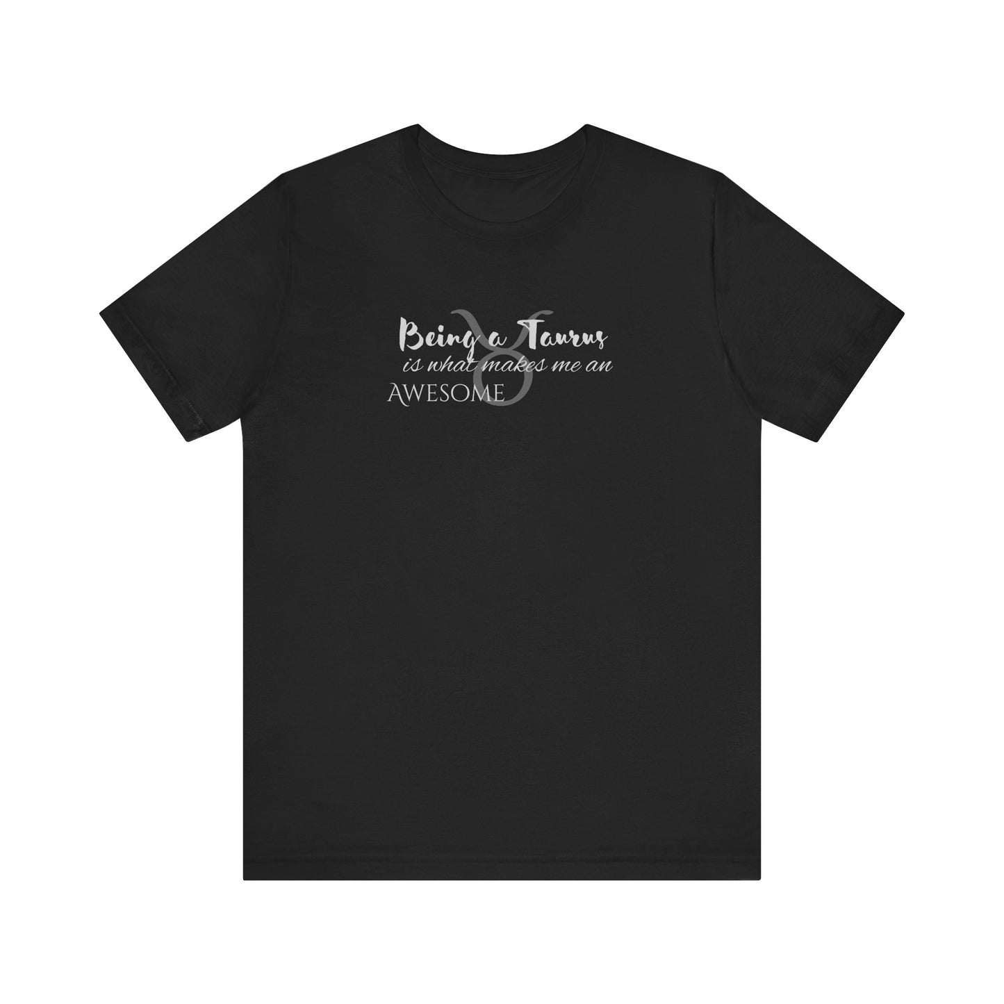 Awesome Unisex Taurus Tshirt | Horoscope Profession Tee Black