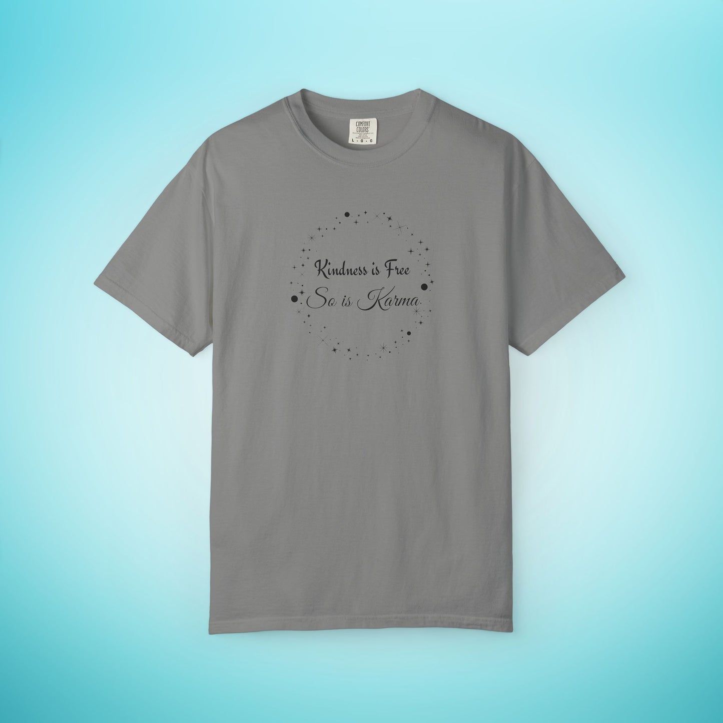 Kindness is Free Karma T-Shirt – Spiritual Quote Tee for Women – Soft Cotton Graphic Shirt Granite