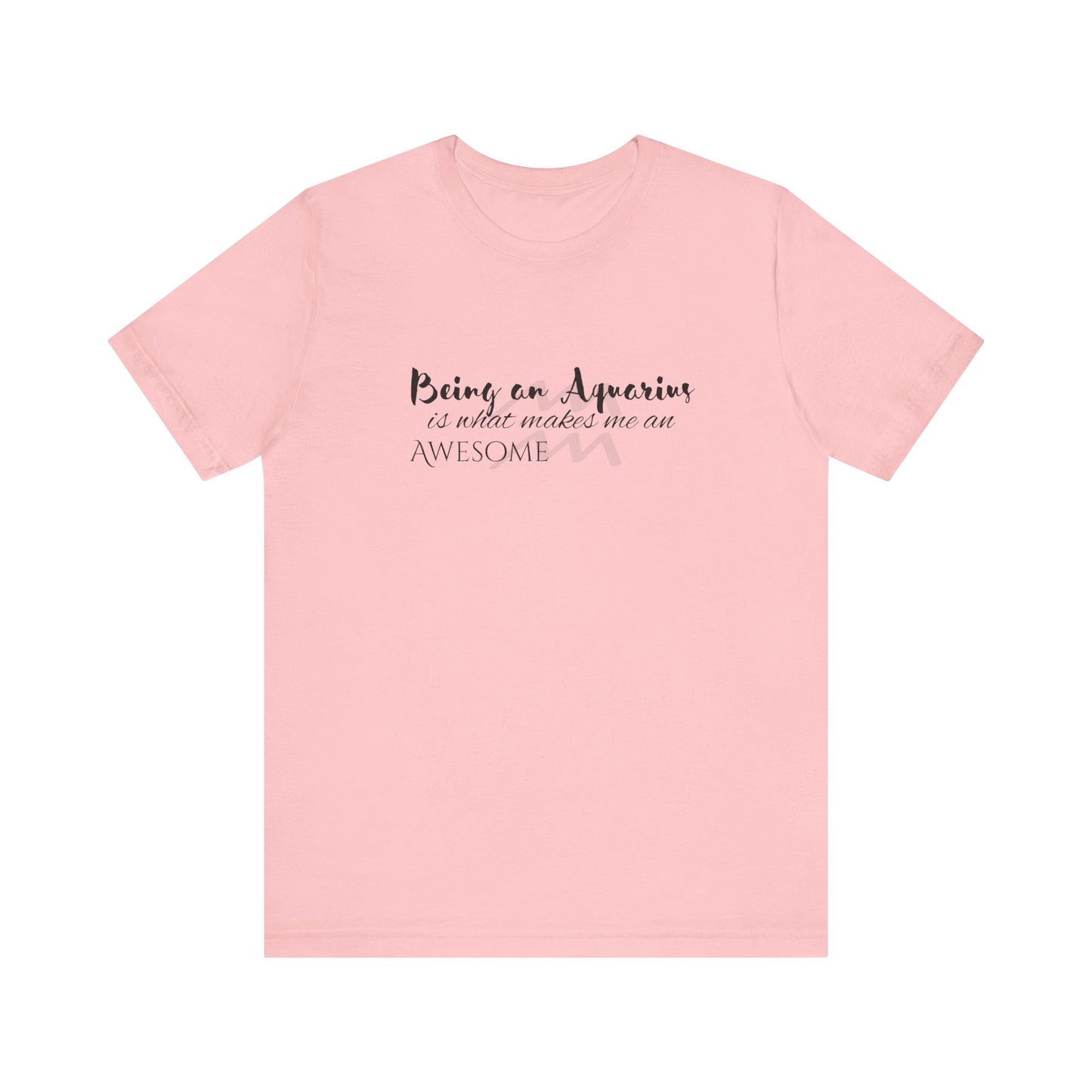 Awesome Unisex Aquarius Tshirt | Horoscope Profession Tee Pink