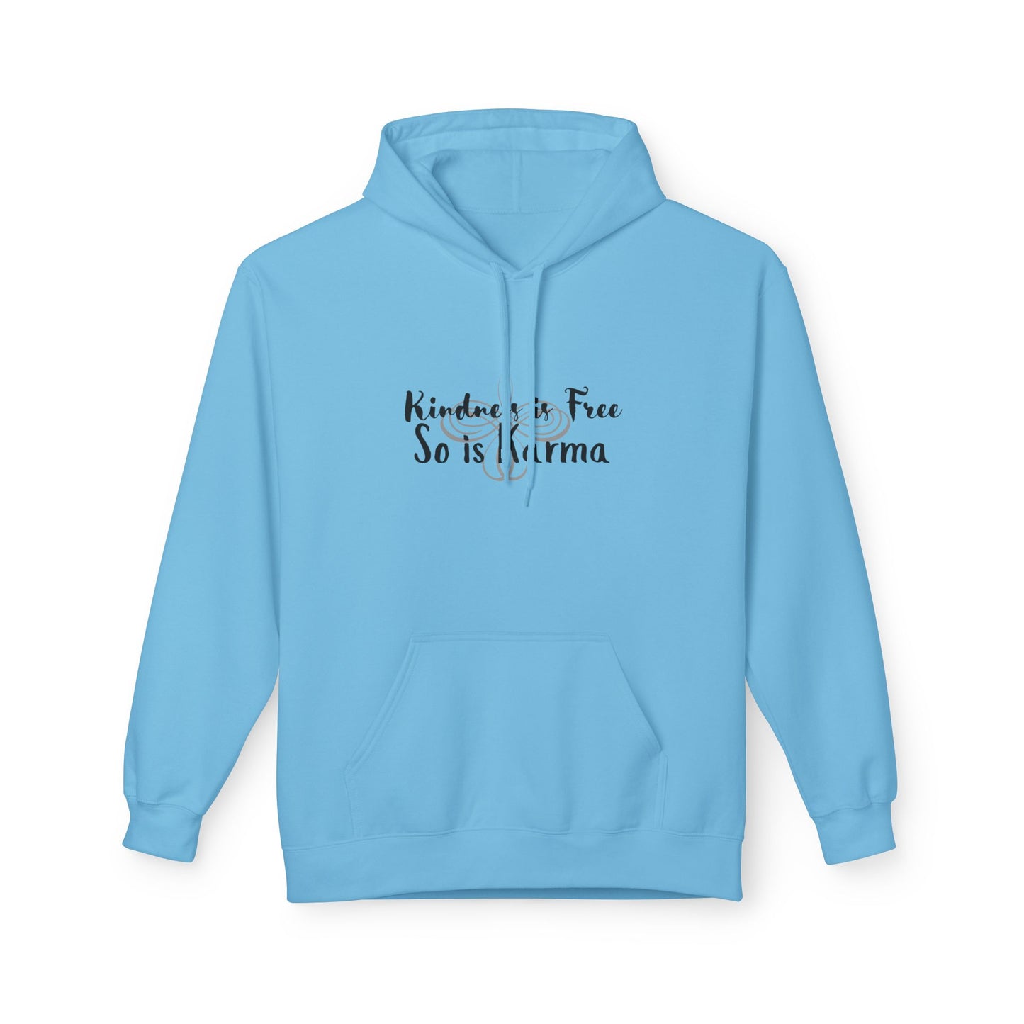 Kindness Is Free Hoodie | Karma Too | Positive Vibes Sweatshirt Sky