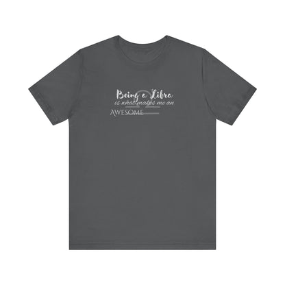 Awesome Unisex Libra Tshirt | Horoscope Profession Tee Asphalt