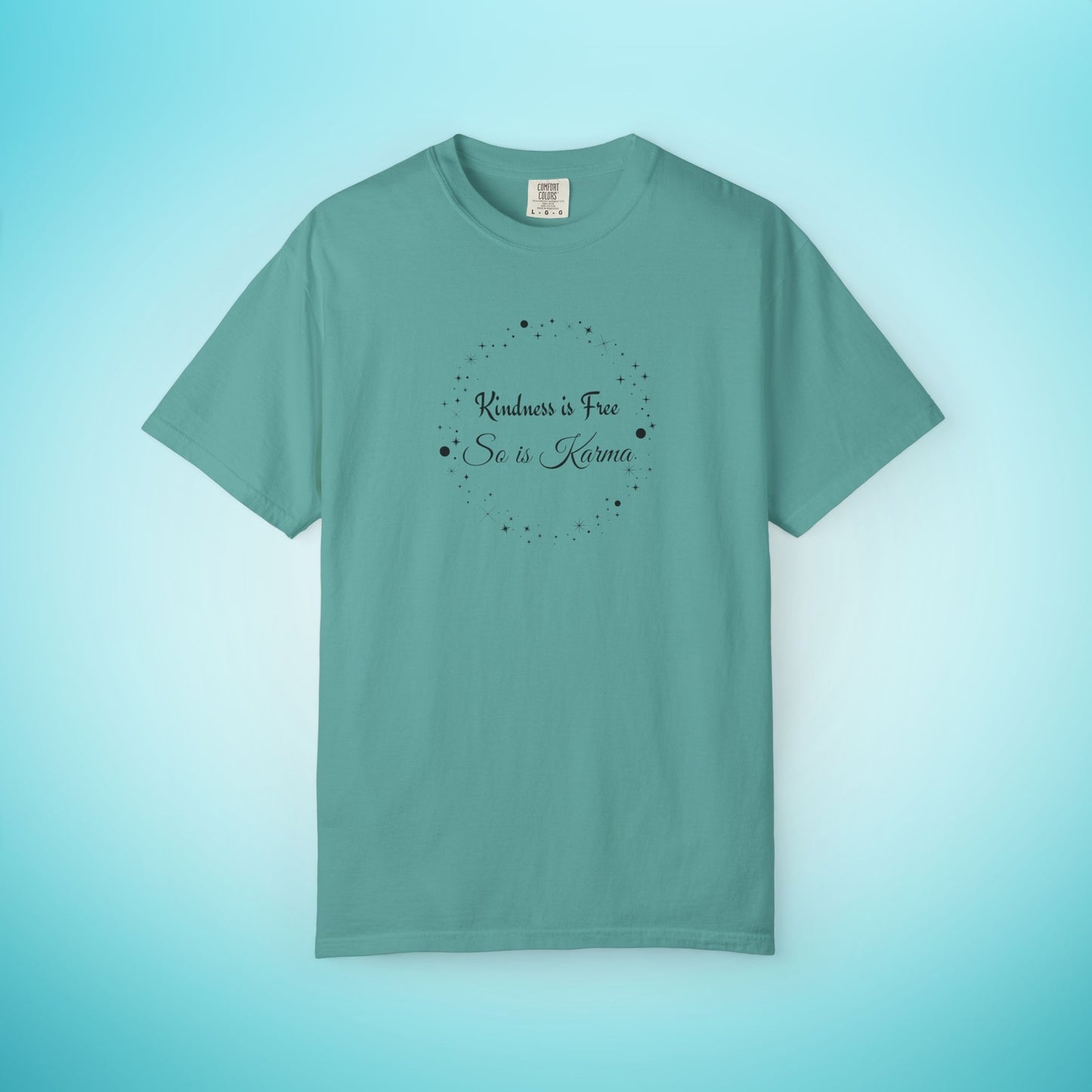 Kindness is Free Karma T-Shirt – Spiritual Quote Tee for Women – Soft Cotton Graphic Shirt Seafoam