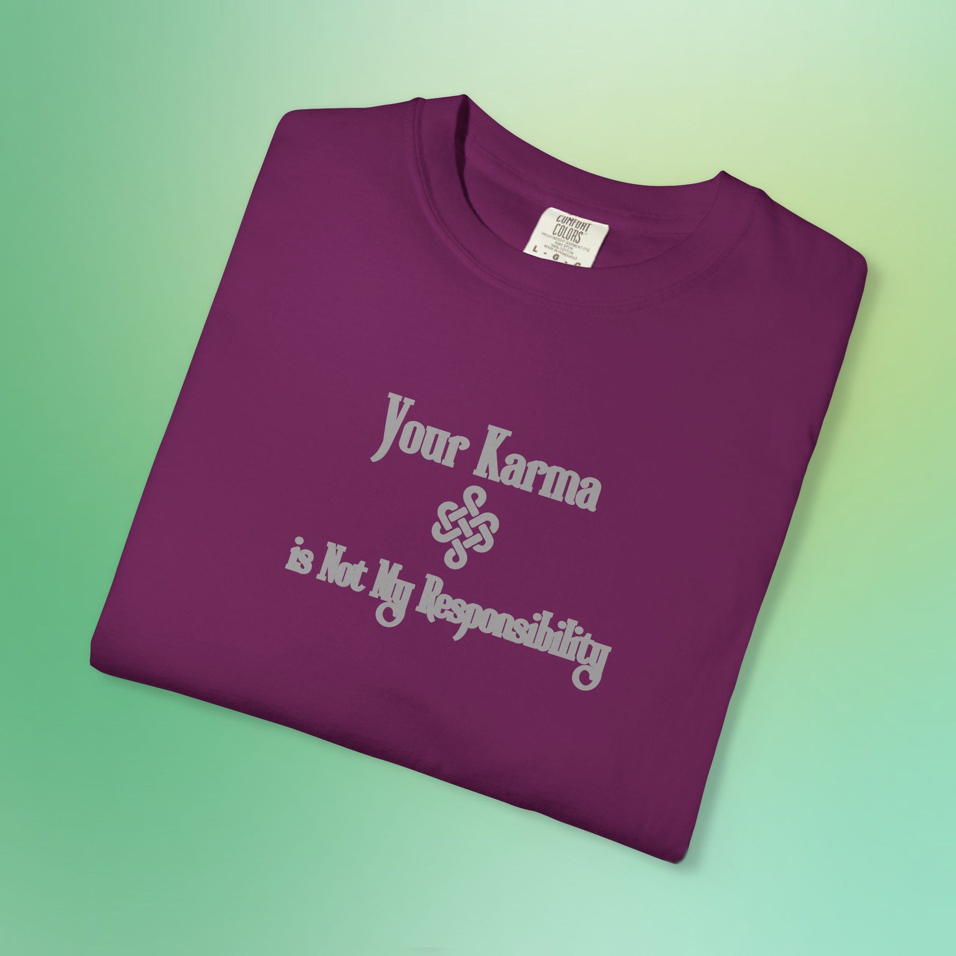 Your Karma Is Not My Responsibility T-Shirt – Spiritual Boundaries Tee