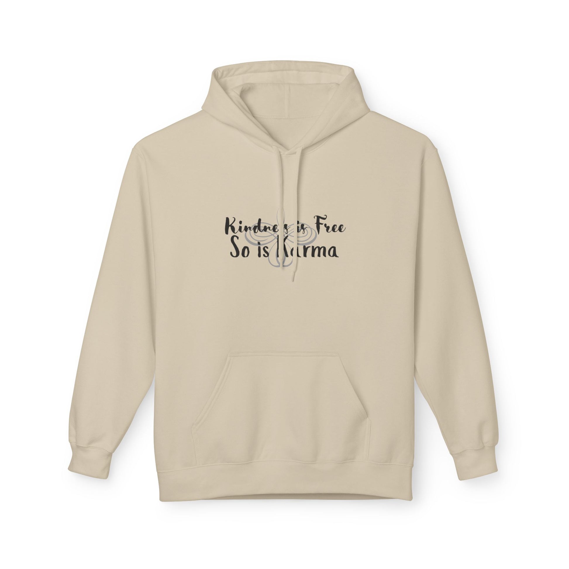Kindness Is Free Hoodie | Karma Too | Positive Vibes Sweatshirt Sand