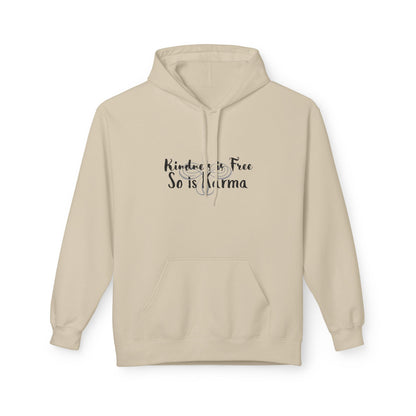 Kindness Is Free Hoodie | Karma Too | Positive Vibes Sweatshirt Sand