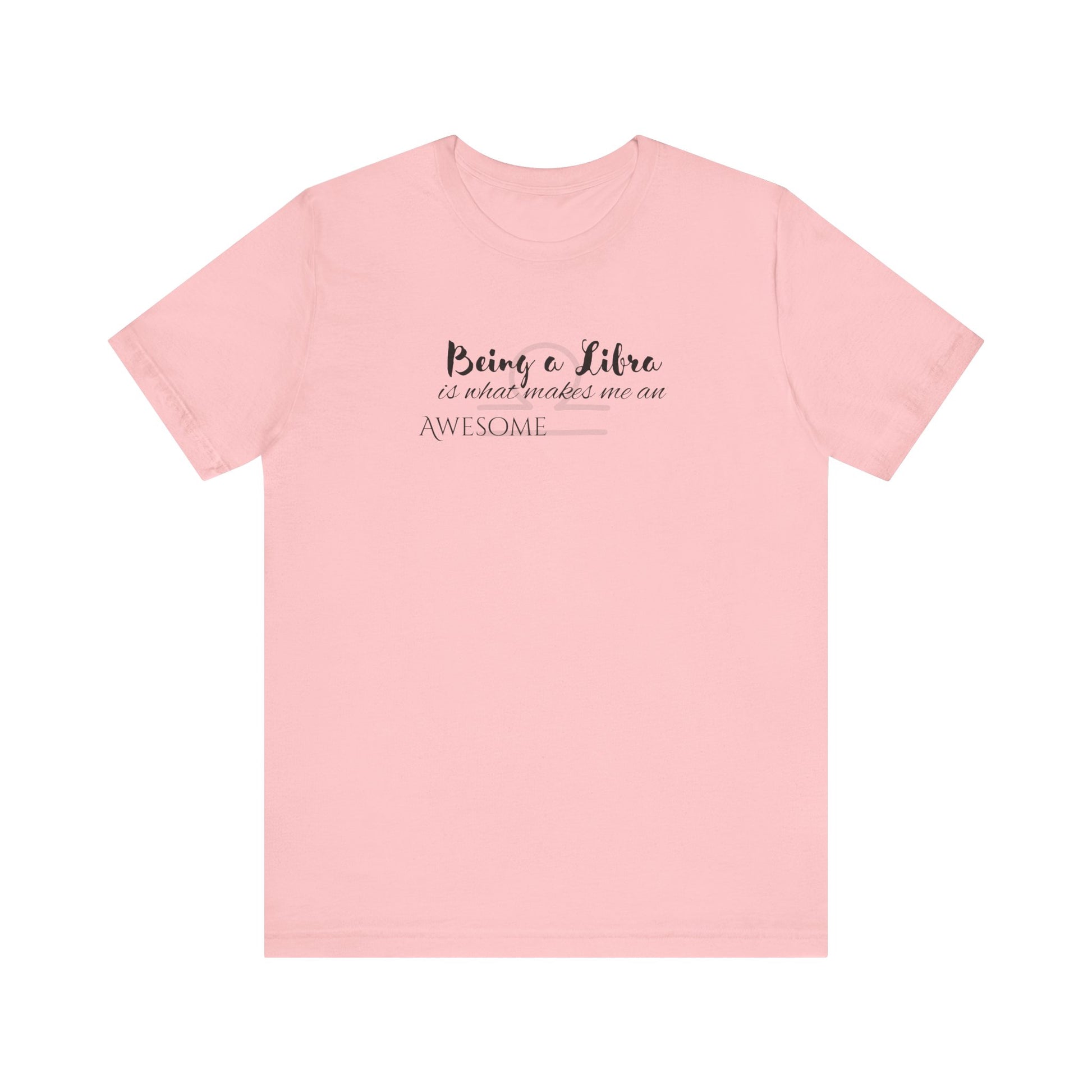 Awesome Unisex Libra Tshirt | Horoscope Profession Tee Pink