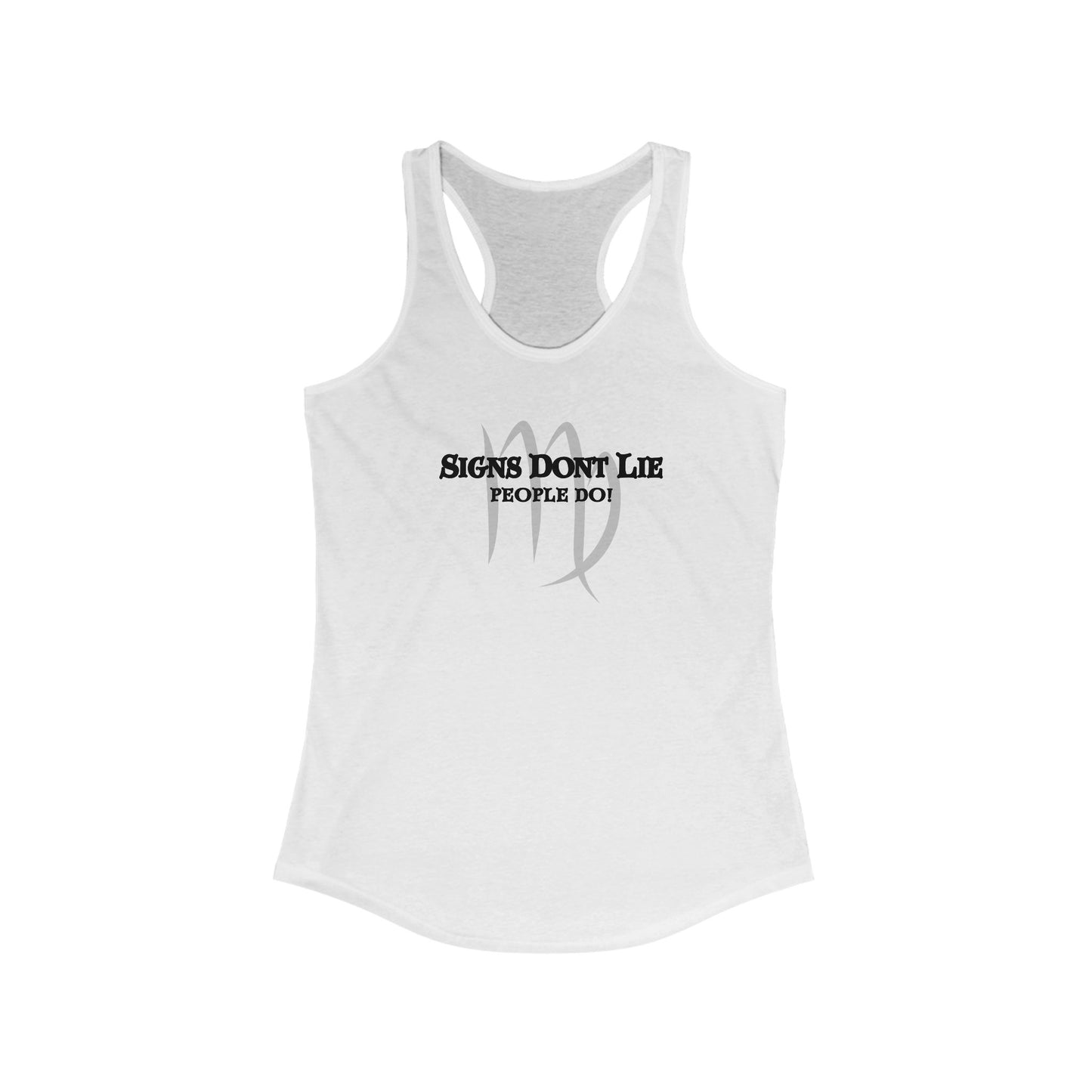Signs Don't Lie, People Do! Zodiac Tank Top Solid White