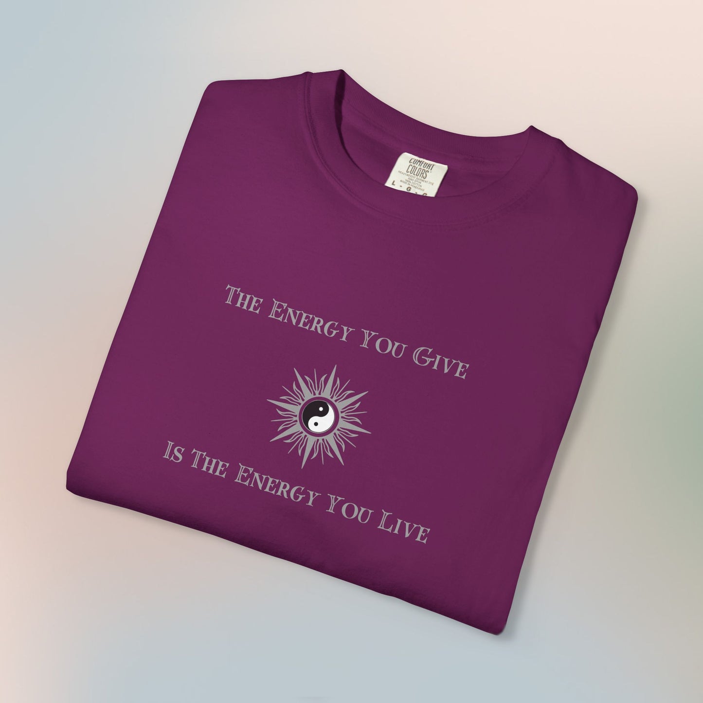The Energy You Give Is The Energy You Live – Spiritual Yin Yang T-Shirt