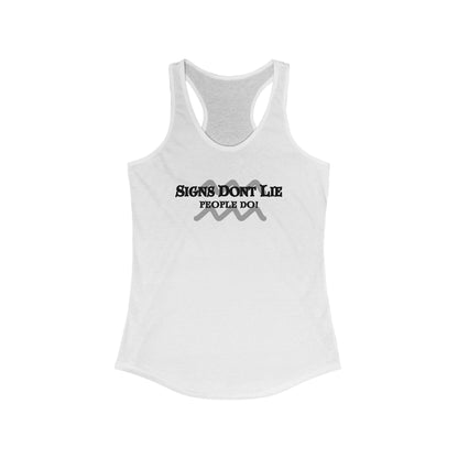 Signs Don't Lie, People Do! Zodiac Tank Top Solid White