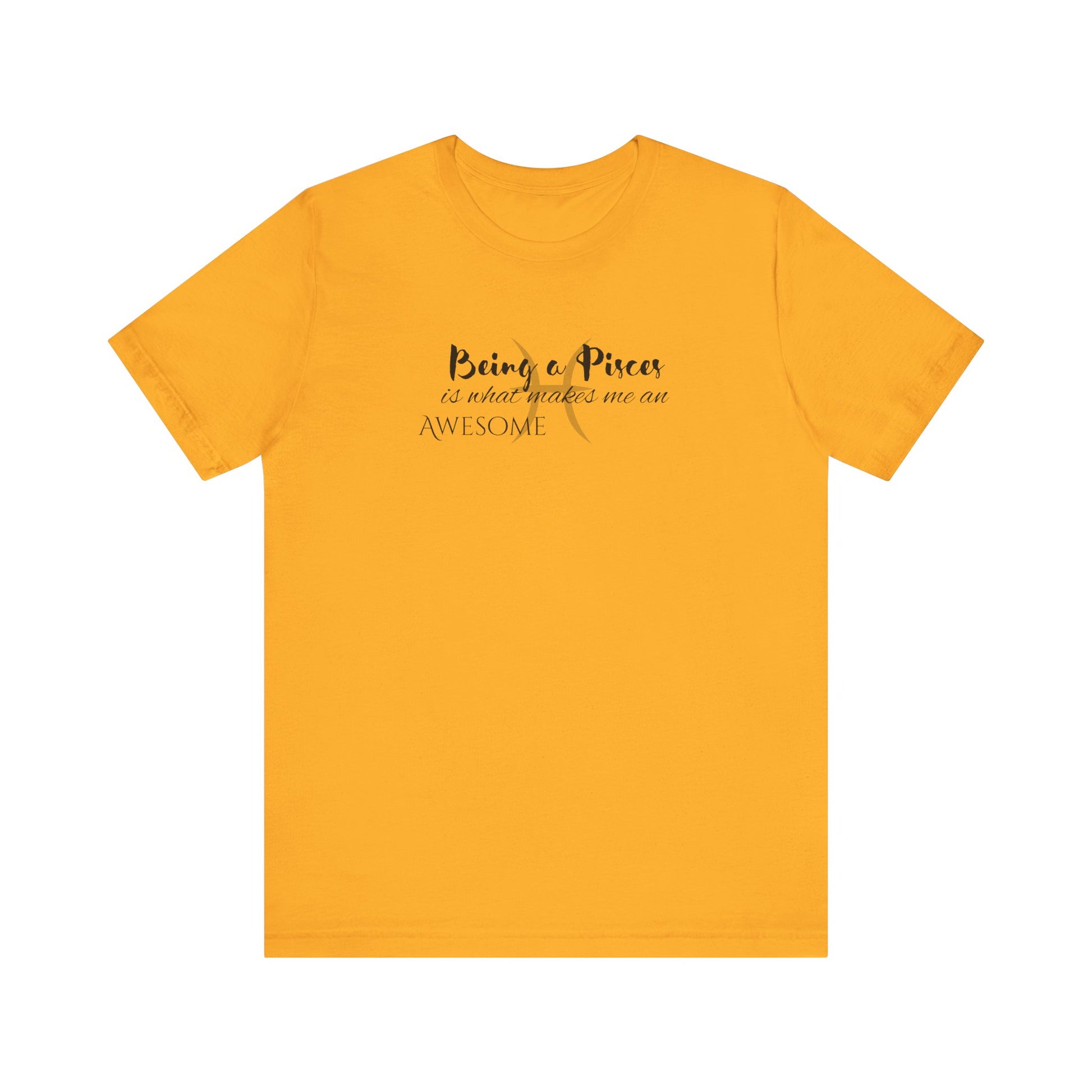 Awesome Unisex Pisces Tshirt | Horoscope Profession Tee Gold