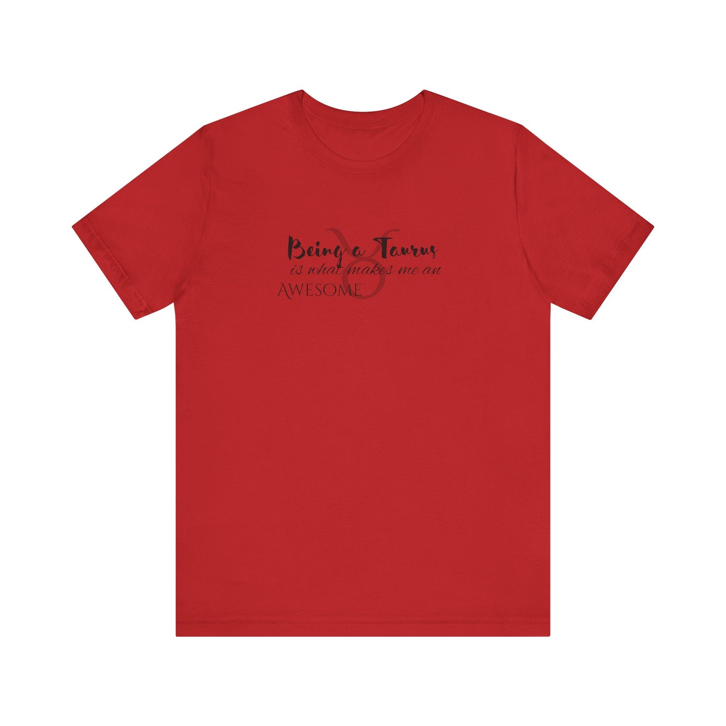 Awesome Unisex Taurus Tshirt | Horoscope Profession Tee Red