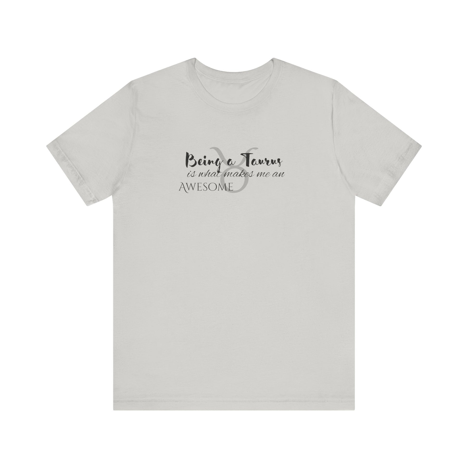 Awesome Unisex Taurus Tshirt | Horoscope Profession Tee Silver