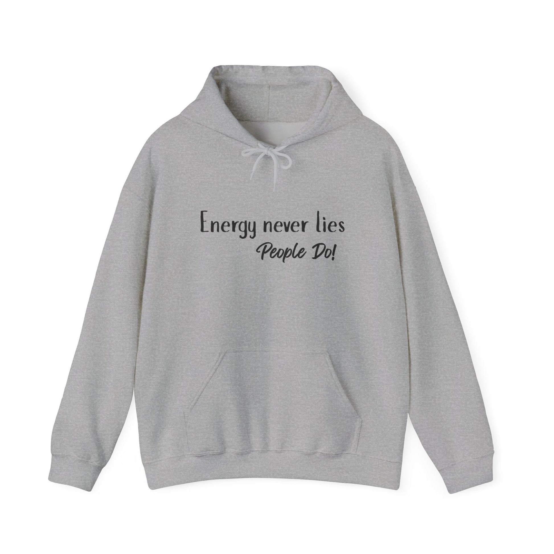 Energy Never Lies Hoodie | Truth Vibes Sweatshirt Sport Grey