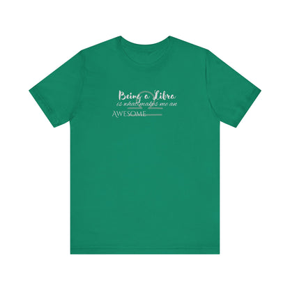 Awesome Unisex Libra Tshirt | Horoscope Profession Tee Kelly