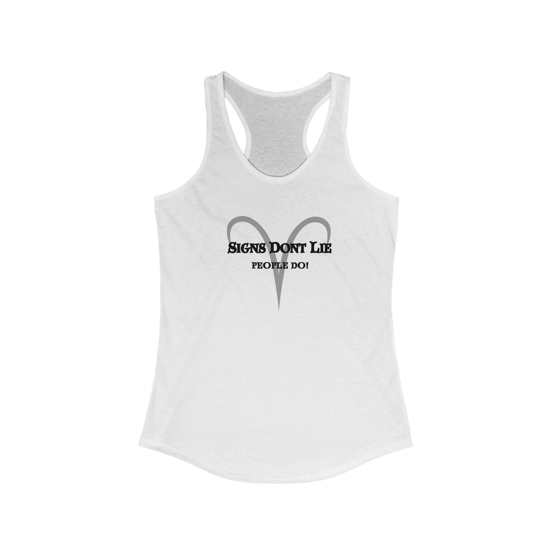 Signs Don't Lie, People Do! Zodiac Tank Top Solid White