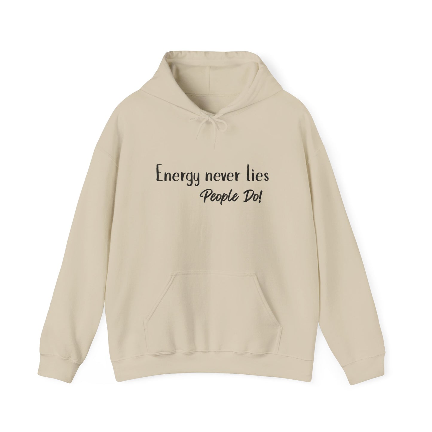 Energy Never Lies Hoodie | Truth Vibes Sweatshirt Sand