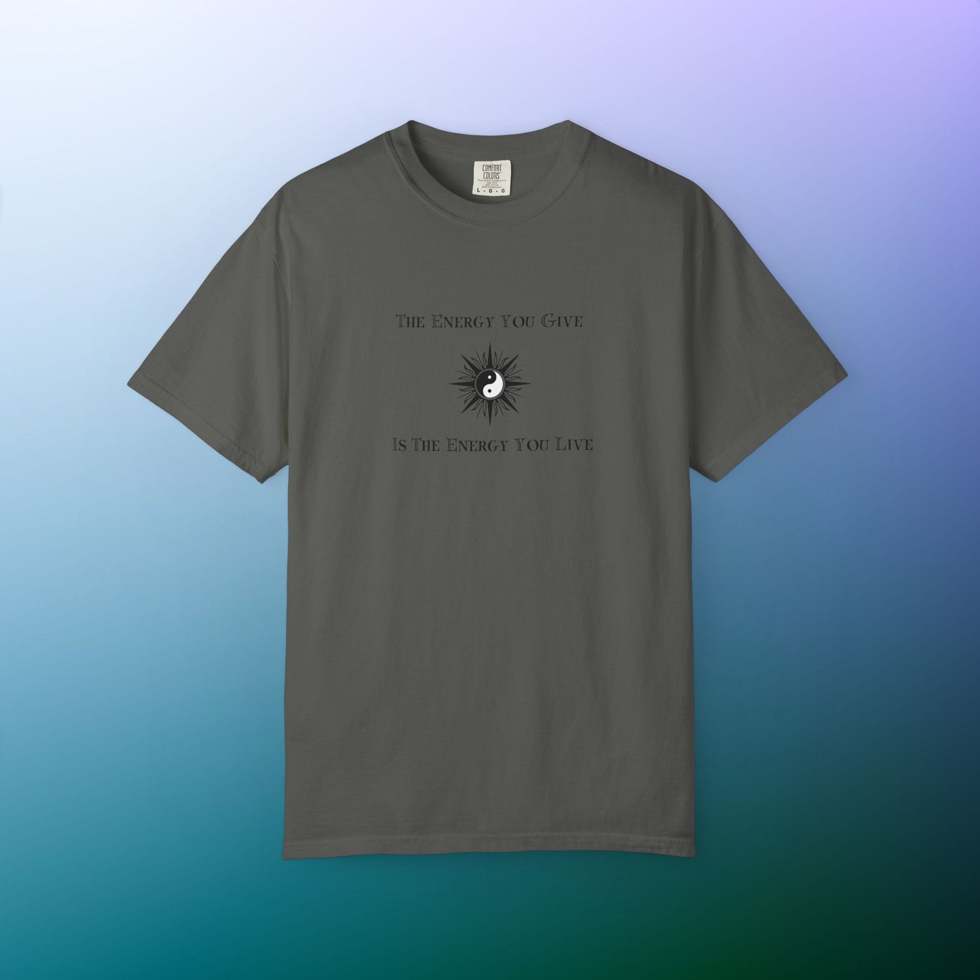 The Energy You Give Is The Energy You Live – Spiritual Yin Yang T-Shirt Pepper