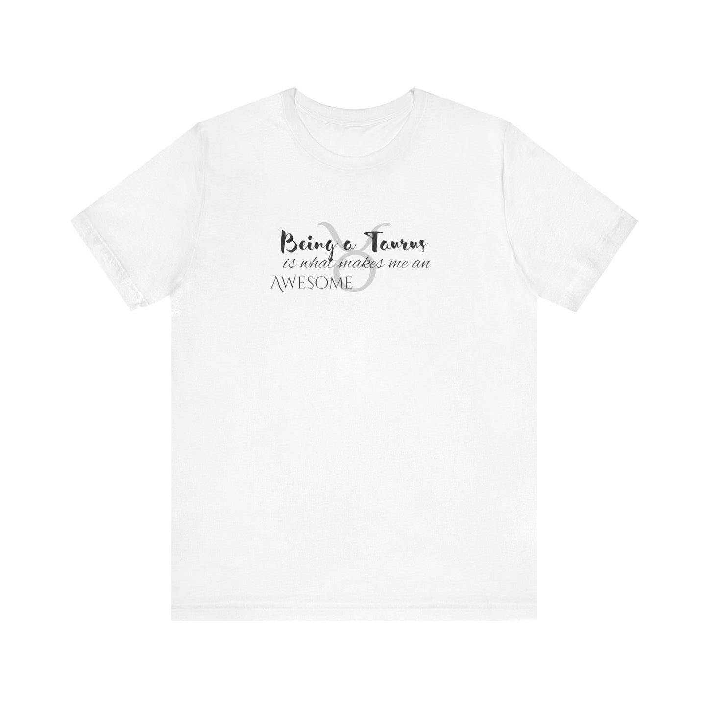 Awesome Unisex Taurus Tshirt | Horoscope Profession Tee