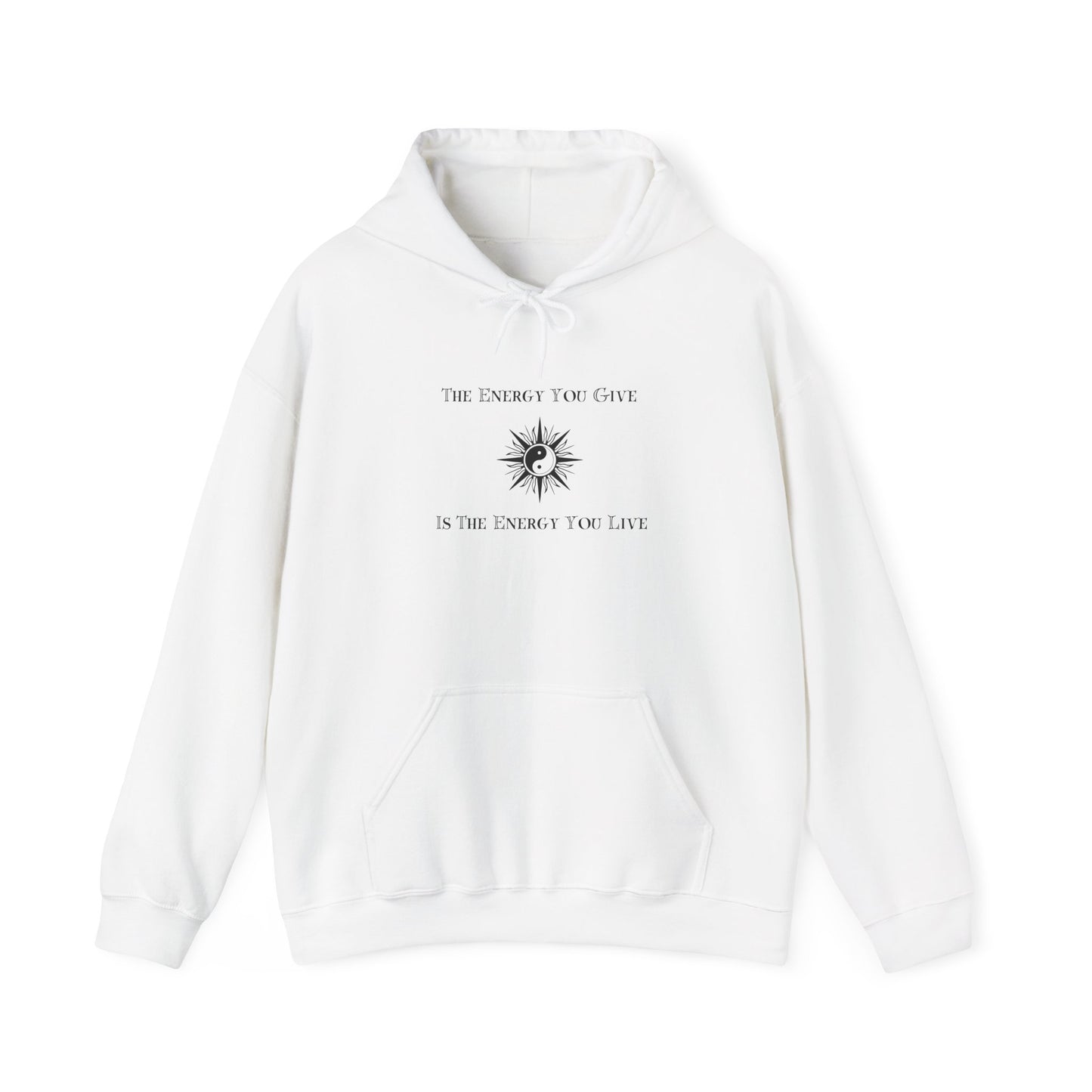 The Energy You Give Hoodie | Live Positive Sweatshirt White