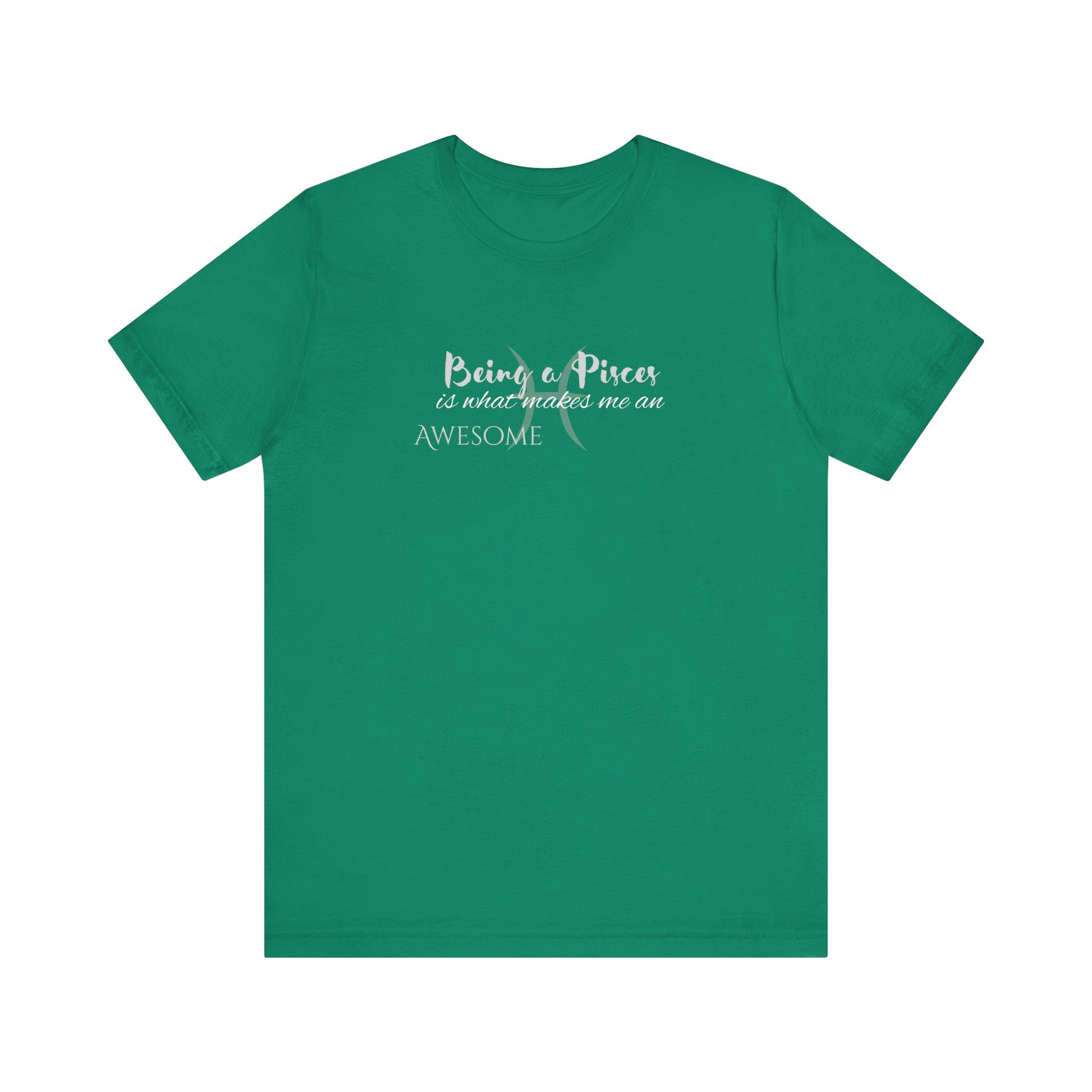 Awesome Unisex Pisces Tshirt | Horoscope Profession Tee Kelly
