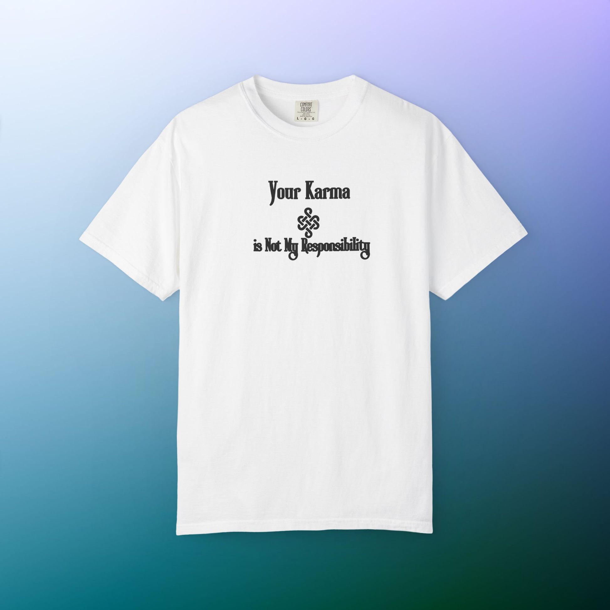 Your Karma Is Not My Responsibility T-Shirt – Spiritual Boundaries Tee White